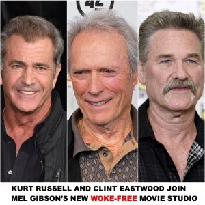 Breaking: Kurt Russell and Clint Eastwood Join Mel Gibson’s New Woke-Free Movie Studio