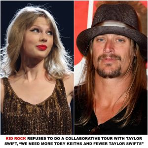 Breaking: Kid Rock Refuses to Do a Collaborative Tour with Taylor Swift, "We Need More Toby Keiths and Fewer Taylor Swifts"