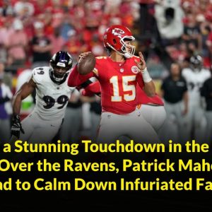 HOT NEWS: Before a Stunning Touchdown in the Chiefs' Win Over the Ravens, Patrick Mahomes Had to Calm Down Infuriated Fans.