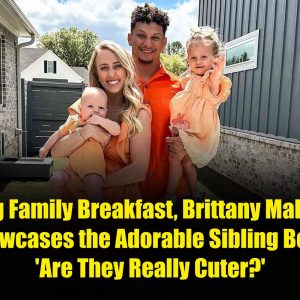 BREAKING NEWS: During Family Breakfast, Brittany Mahomes Showcases the Adorable Sibling Bond: 'Are They Really Cuter?'.