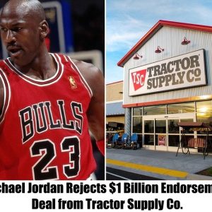 HOT NEWS: Michael Jordan Rejects $1 Billion Endorsement Deal from Tractor Supply Co.